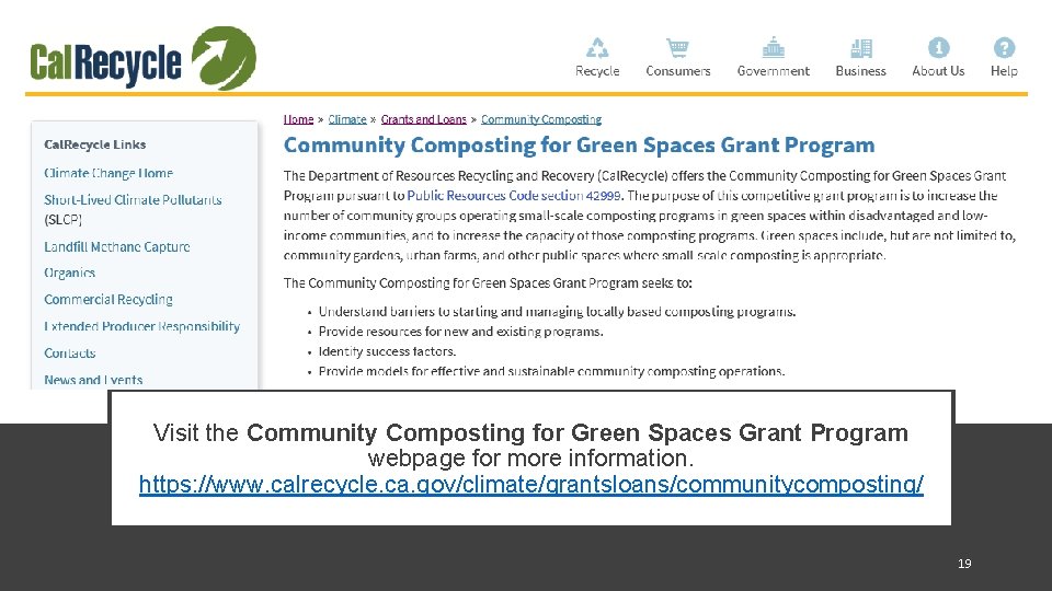 Visit the Community Composting for Green Spaces Grant Program webpage for more information. https: