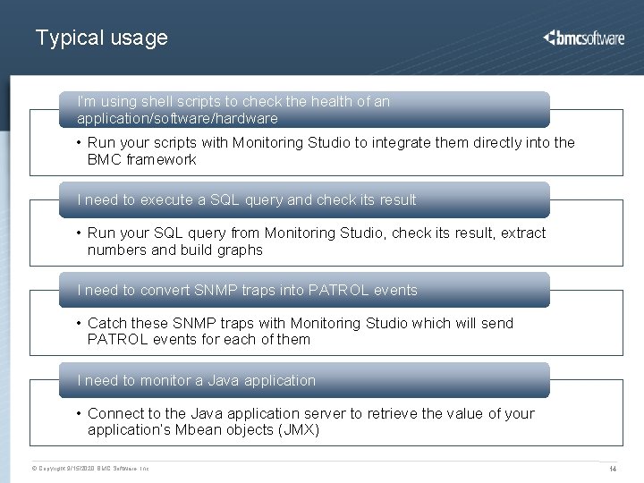 Typical usage I’m using shell scripts to check the health of an application/software/hardware •