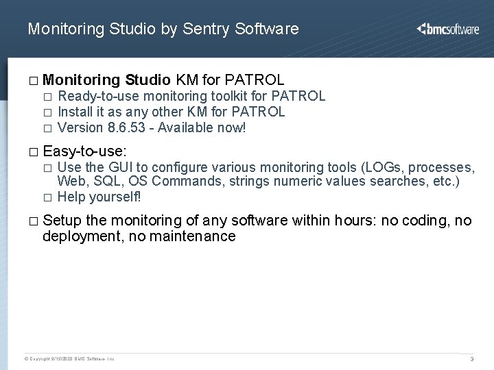 Monitoring Studio by Sentry Software � Monitoring � � � Studio KM for PATROL