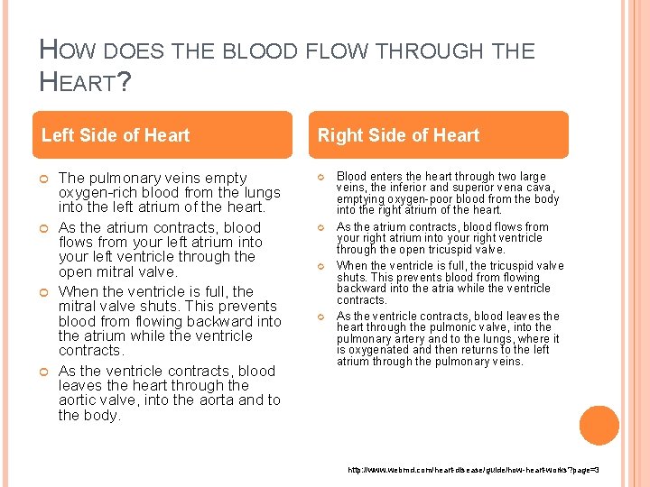 HOW DOES THE BLOOD FLOW THROUGH THE HEART? Left Side of Heart The pulmonary