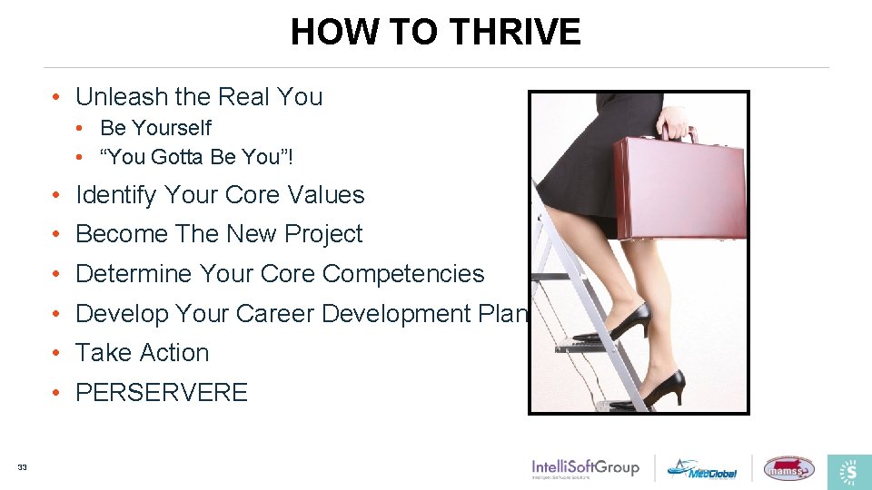 HOW TO THRIVE • Unleash the Real You • Be Yourself • “You Gotta