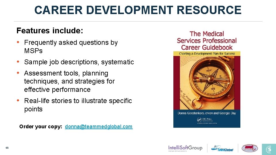 CAREER DEVELOPMENT RESOURCE Features include: • Frequently asked questions by MSPs • Sample job