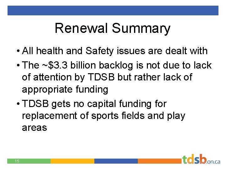 Renewal Summary • All health and Safety issues are dealt with • The ~$3.