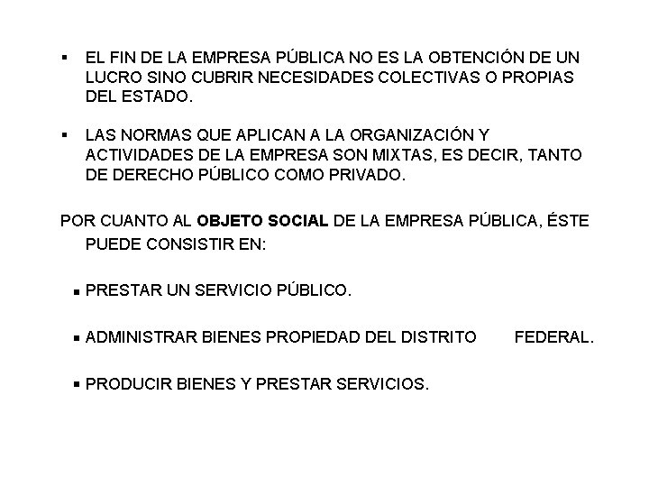 § EL FIN DE LA EMPRESA PÚBLICA NO ES LA OBTENCIÓN DE UN LUCRO