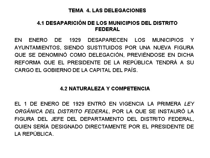 TEMA 4. LAS DELEGACIONES 4. 1 DESAPARICIÓN DE LOS MUNICIPIOS DEL DISTRITO FEDERAL EN