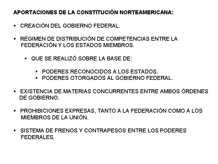 APORTACIONES DE LA CONSTITUCIÓN NORTEAMERICANA: § CREACIÓN DEL GOBIERNO FEDERAL. § RÉGIMEN DE DISTRIBUCIÓN