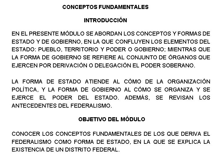 CONCEPTOS FUNDAMENTALES INTRODUCCIÓN EN EL PRESENTE MÓDULO SE ABORDAN LOS CONCEPTOS Y FORMAS DE