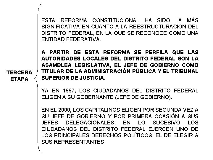 ESTA REFORMA CONSTITUCIONAL HA SIDO LA MÁS SIGNIFICATIVA EN CUANTO A LA REESTRUCTURACIÓN DEL