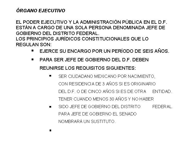 ÓRGANO EJECUTIVO EL PODER EJECUTIVO Y LA ADMINISTRACIÓN PÚBLICA EN EL D. F. ESTÁN