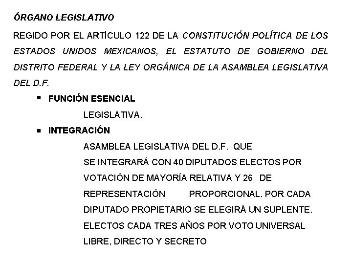 ÓRGANO LEGISLATIVO REGIDO POR EL ARTÍCULO 122 DE LA CONSTITUCIÓN POLÍTICA DE LOS ESTADOS