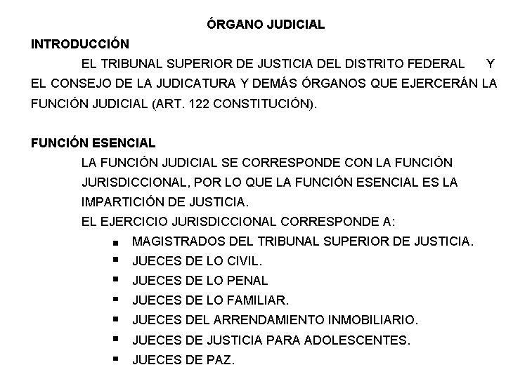 ÓRGANO JUDICIAL INTRODUCCIÓN EL TRIBUNAL SUPERIOR DE JUSTICIA DEL DISTRITO FEDERAL Y EL CONSEJO