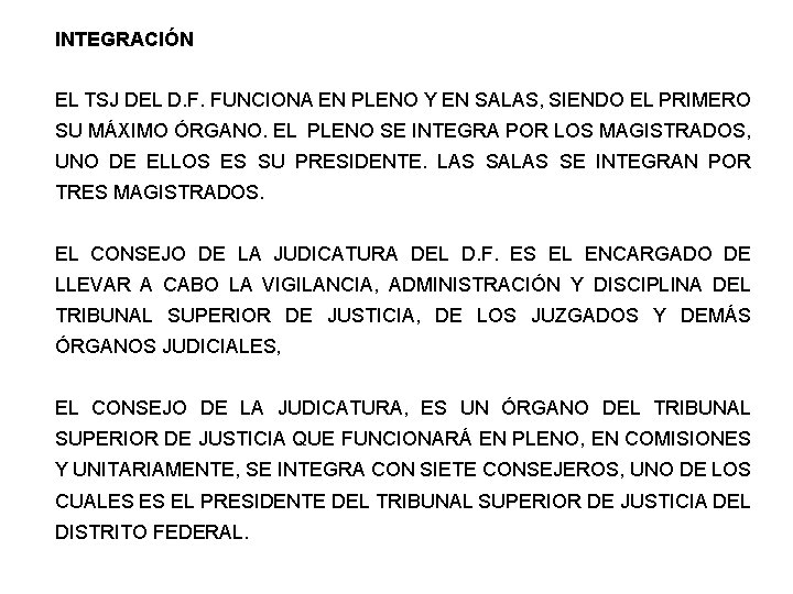 INTEGRACIÓN EL TSJ DEL D. F. FUNCIONA EN PLENO Y EN SALAS, SIENDO EL