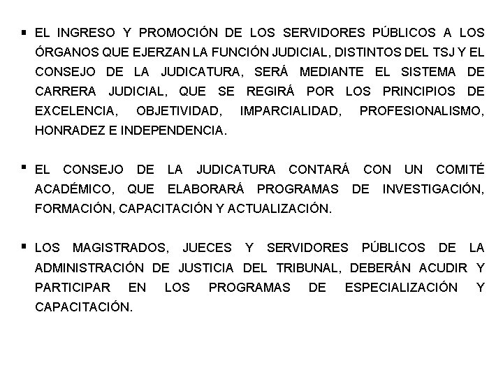 EL INGRESO Y PROMOCIÓN DE LOS SERVIDORES PÚBLICOS A LOS ÓRGANOS QUE EJERZAN LA
