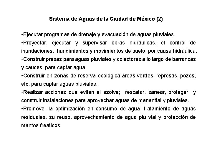 Sistema de Aguas de la Ciudad de México (2) • Ejecutar programas de drenaje