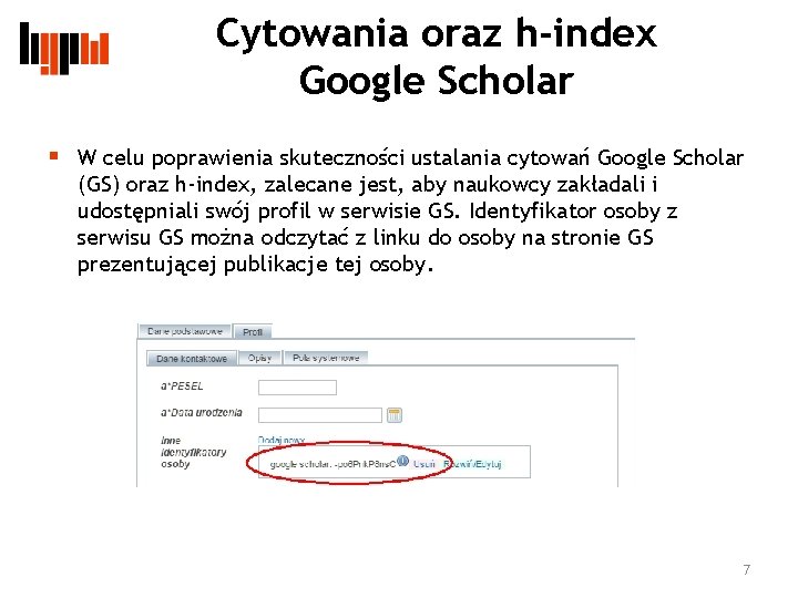 Cytowania oraz h-index Google Scholar § W celu poprawienia skuteczności ustalania cytowań Google Scholar
