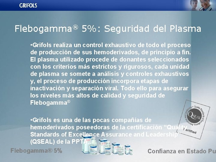 Flebogamma® 5%: Seguridad del Plasma • Grifols realiza un control exhaustivo de todo el