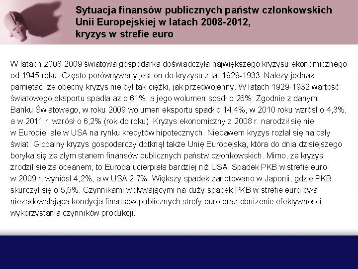 Sytuacja finansów publicznych państw członkowskich Unii Europejskiej w latach 2008 -2012, kryzys w strefie