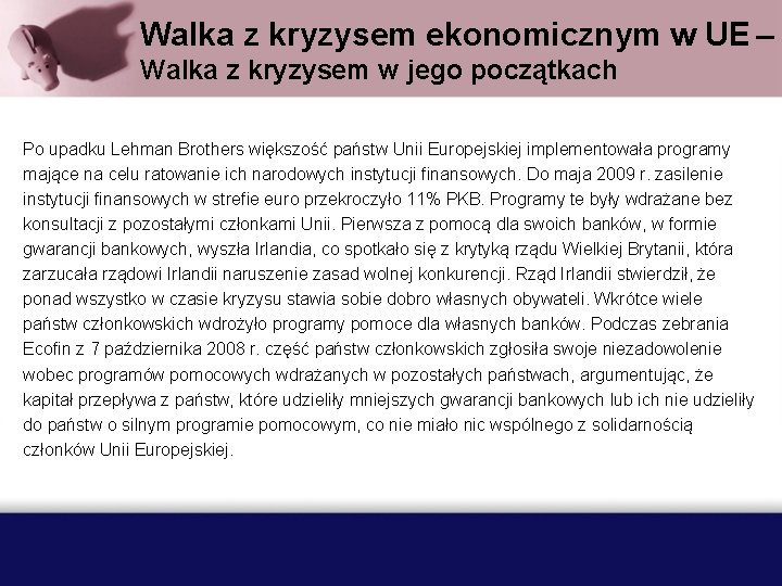 Walka z kryzysem ekonomicznym w UE – Walka z kryzysem w jego początkach Po