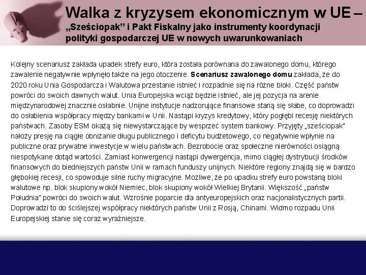 Walka z kryzysem ekonomicznym w UE – „Sześciopak” i Pakt Fiskalny jako instrumenty koordynacji