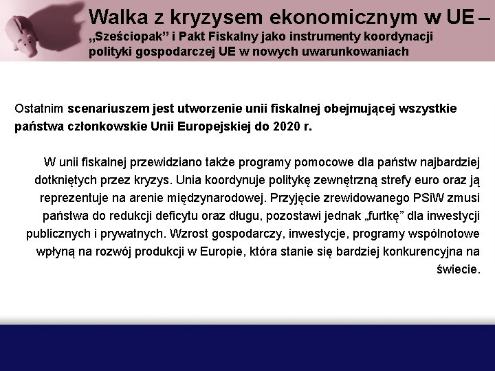 Walka z kryzysem ekonomicznym w UE – „Sześciopak” i Pakt Fiskalny jako instrumenty koordynacji