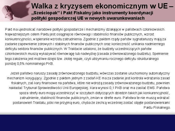 Walka z kryzysem ekonomicznym w UE – „Sześciopak” i Pakt Fiskalny jako instrumenty koordynacji