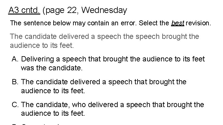 A 3 cntd. (page 22, Wednesday The sentence below may contain an error. Select