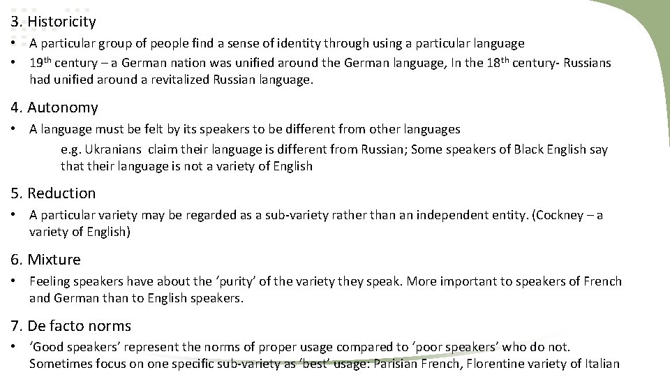 3. Historicity • A particular group of people find a sense of identity through