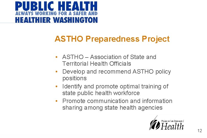 ASTHO Preparedness Project • ASTHO – Association of State and Territorial Health Officials •