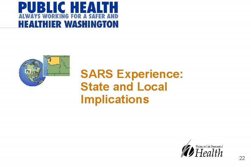 SARS Experience: State and Local Implications 22 