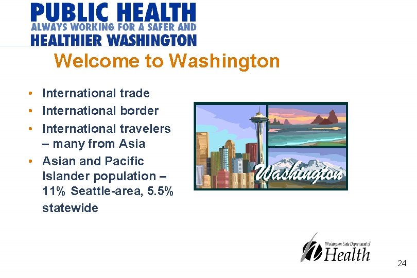 Welcome to Washington • International trade • International border • International travelers – many