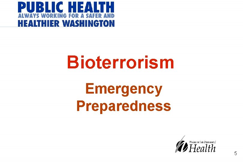 Bioterrorism Emergency Preparedness 5 