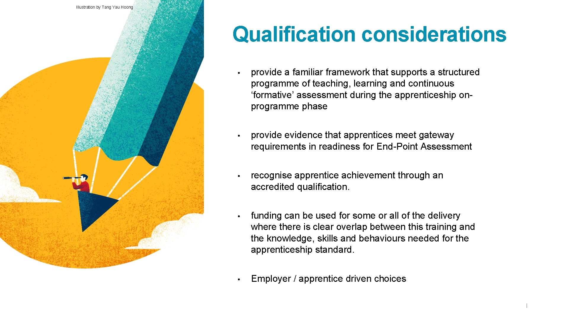 Illustration by Tang Yau Hoong) Qualification considerations • provide a familiar framework that supports