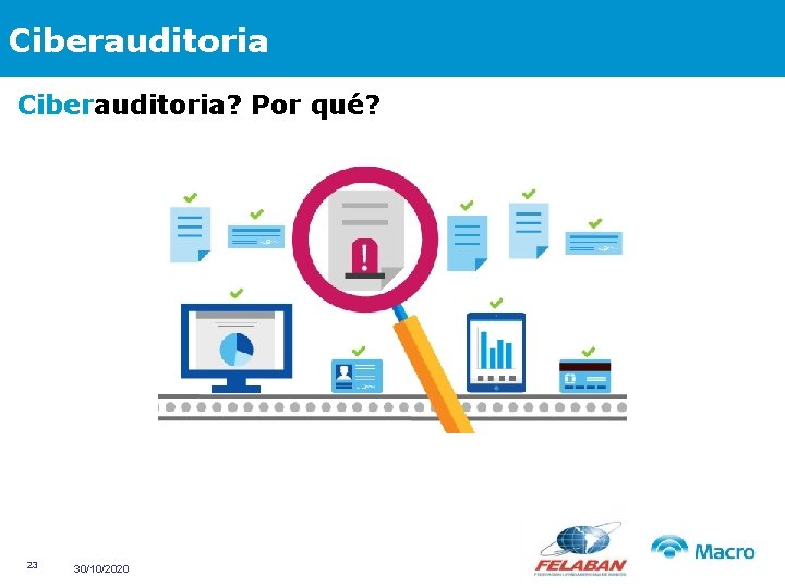 Ciberauditoria? Por qué? 23 30/10/2020 