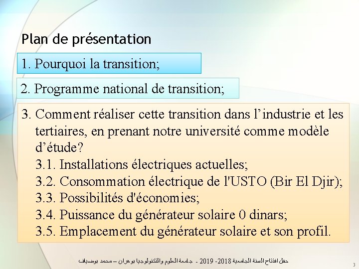 Plan de présentation 1. Pourquoi la transition; 2. Programme national de transition; 3. Comment