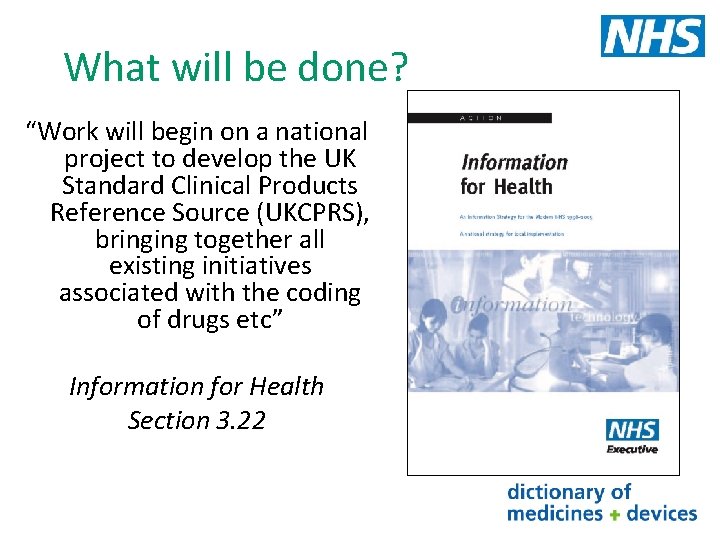 What will be done? “Work will begin on a national project to develop the