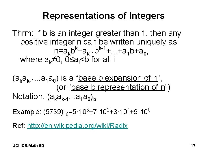 Representations of Integers Thrm: If b is an integer greater than 1, then any