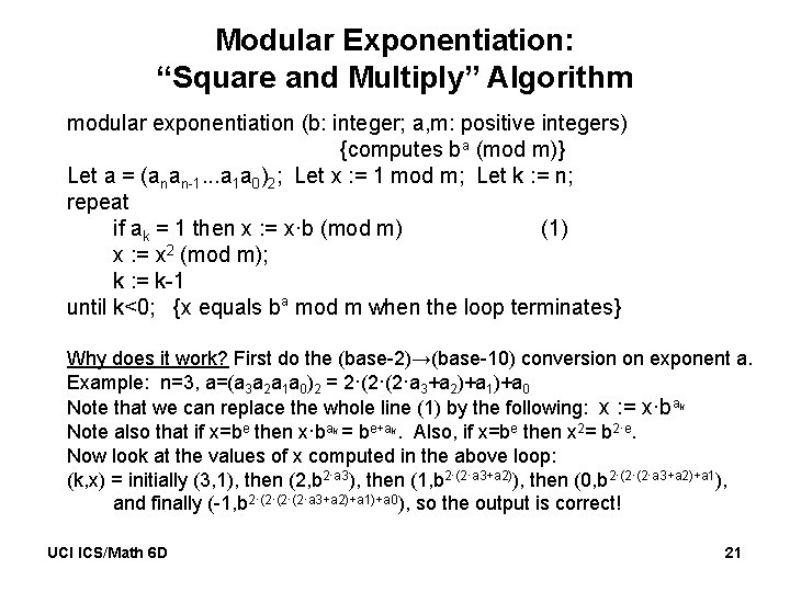 Modular Exponentiation: “Square and Multiply” Algorithm modular exponentiation (b: integer; a, m: positive integers)