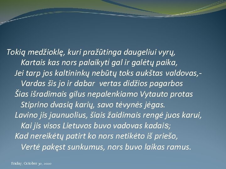Tokią medžioklę, kuri pražūtinga daugeliui vyrų, Kartais kas nors palaikyti gal ir galėtų paika,