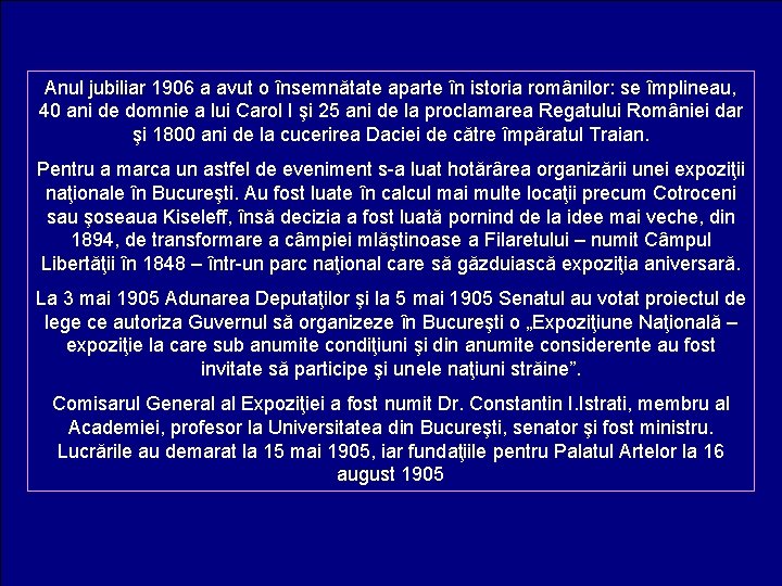 Anul jubiliar 1906 a avut o însemnătate aparte în istoria românilor: se împlineau, 40