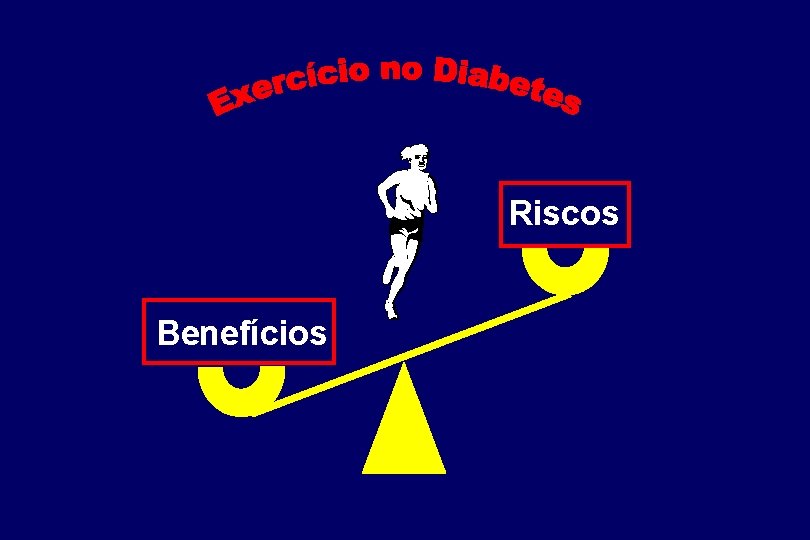 Riscos Benefícios 