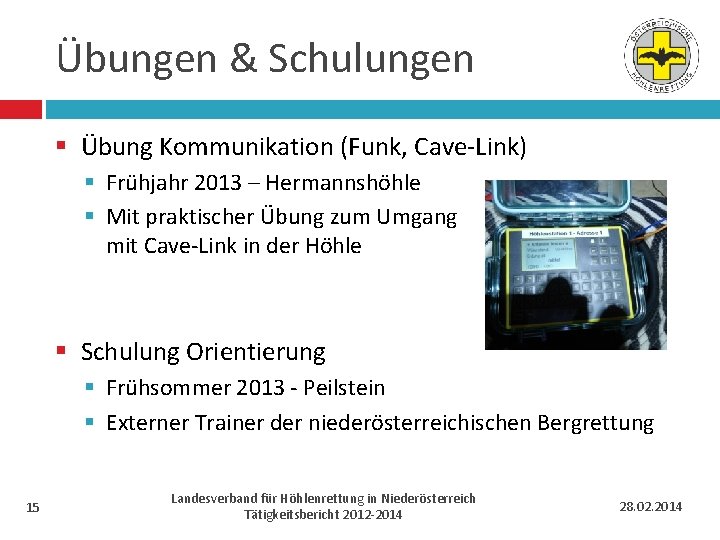 Übungen & Schulungen § Übung Kommunikation (Funk, Cave-Link) § Frühjahr 2013 – Hermannshöhle §