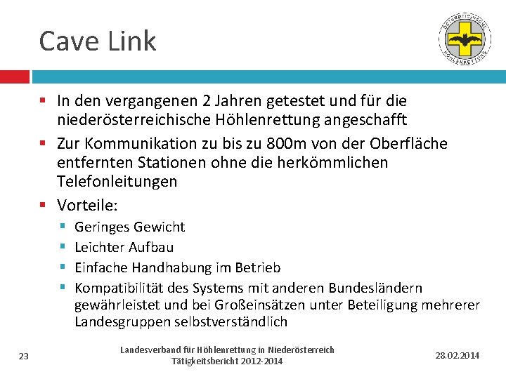 Cave Link § In den vergangenen 2 Jahren getestet und für die niederösterreichische Höhlenrettung