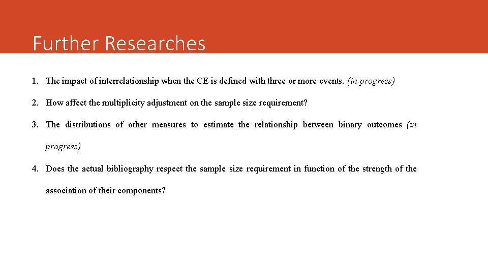 Further Researches 1. The impact of interrelationship when the CE is defined with three