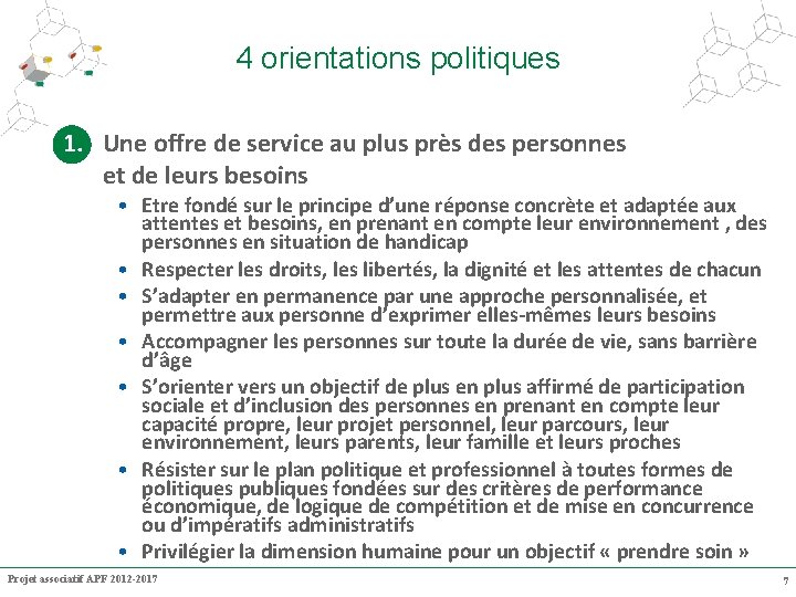 4 orientations politiques 1. Une offre de service au plus près des personnes et