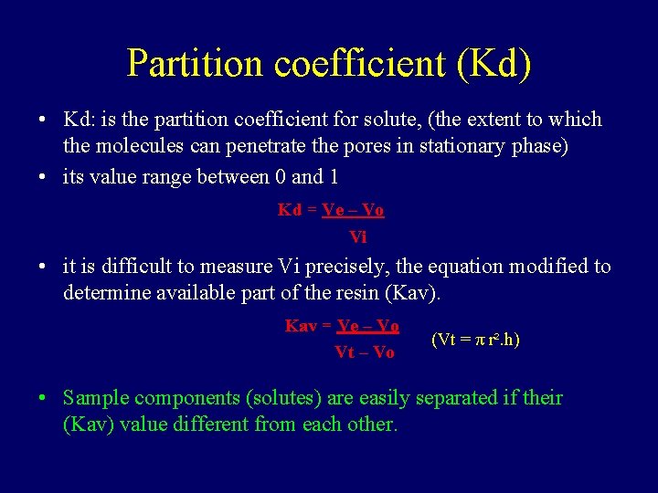 Partition coefficient (Kd) • Kd: is the partition coefficient for solute, (the extent to