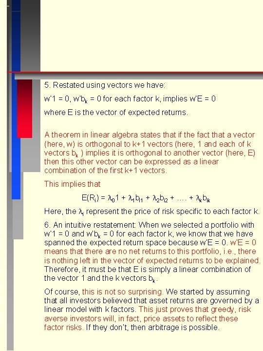 5. Restated using vectors we have: w’ 1 = 0, w’bk = 0 for