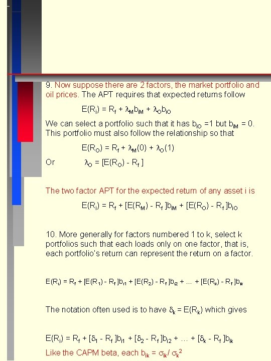 9. Now suppose there are 2 factors, the market portfolio and oil prices. The