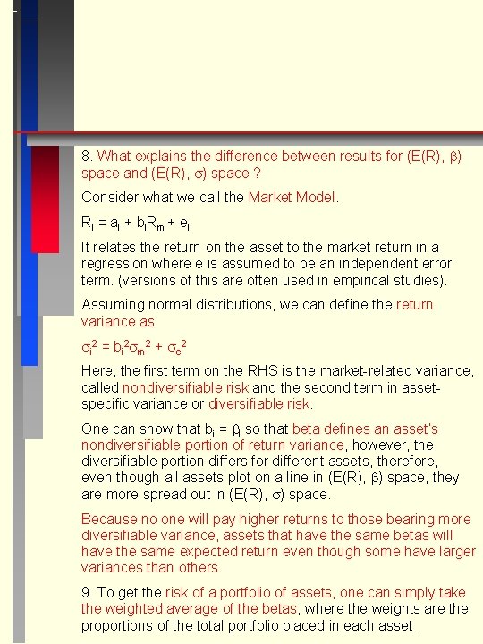 8. What explains the difference between results for (E(R), ) space and (E(R), )