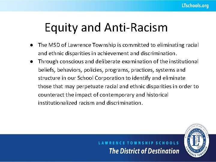 Equity and Anti-Racism ● The MSD of Lawrence Township is committed to eliminating racial