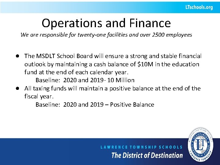 Operations and Finance We are responsible for twenty-one facilities and over 2500 employees ●